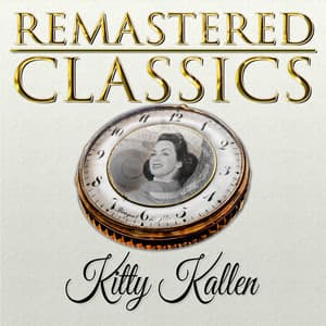 Remastered Classics, Vol. 53, Kitty Kallen - Kitty Kallen