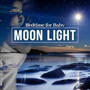 Moon Light - Bedtime for Baby