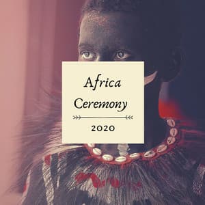 Africa Ceremony 2020: Traditional Songs And Ritual Drum Music - Peaceful Music Orchestra