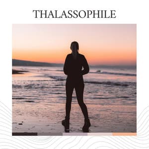 Thalassophile - Natural Sounds