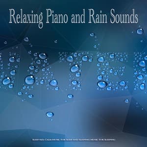 Deep Sleep Music: Relaxing Piano and Rain Sounds Sleep Aid, Calm Music For Sleep and Sleeping Music For Sleeping - Sweet Dreams Universe