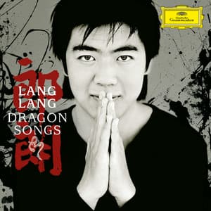 Dragon Songs - Lang Lang