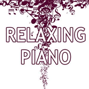 Relaxing Piano - Piano Relaxation