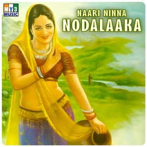 Naari Ninna Nodalaaka - Gururaj Hosakote
