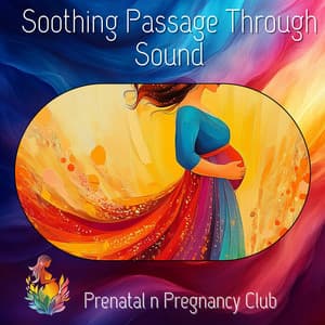 Soothing Passage Through Sound - Prenatal n Pregnancy Club