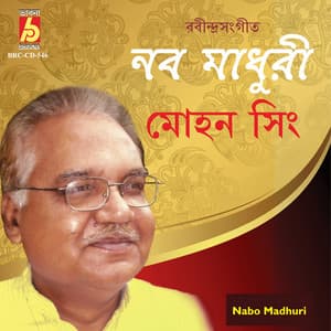 Nabo Madhuri - Mohan Singh