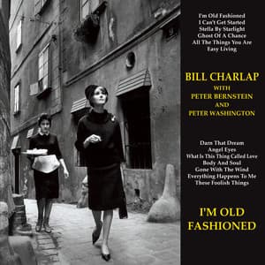 I'm Old Fashioned - Bill Charlap Trio