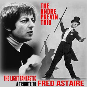 The Light Fantastic: A Tribute to Fred Astaire - The Andre Previn Trio feat. Frank Capp & Red Mitchell