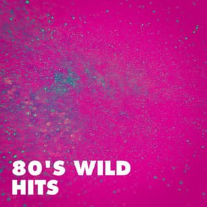 80's Wild Hits - Super Party 80