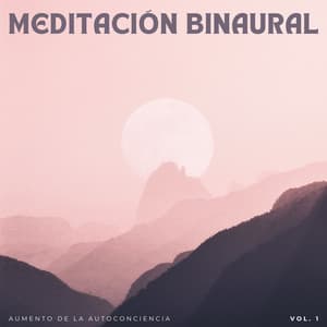 Meditación Binaural: Aumento De La Autoconciencia Vol. 1 - 432 Hz Destruye Bloqueos Inconscientes
