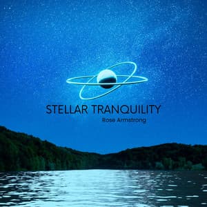 Stellar Tranquility: A Frequency Odyssey - Rose Armstrong
