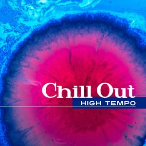 Chill Out High Tempo – Chill Out Music for Running, Pilates, Workout, Running Hits 2017 - Power Pilates Music Ensemble