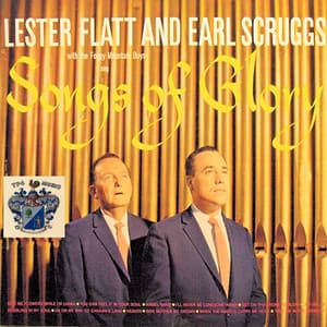 Songs of Glory - Lester Flatt