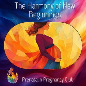 The Harmony of New Beginnings - Prenatal n Pregnancy Club