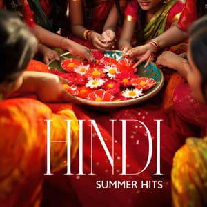 Hindi Summer Hits – Indian Folk Music: Bansuri Flute Meditation Rhythms - Hindi Vibe
