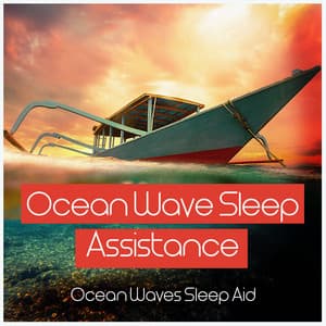 Ocean Wave Sleep Assistance - Ocean Waves Sleep Aid