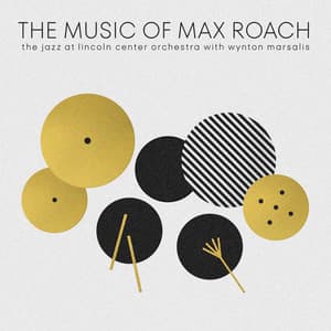 The Music of Max Roach - Jazz At Lincoln Center Orchestra