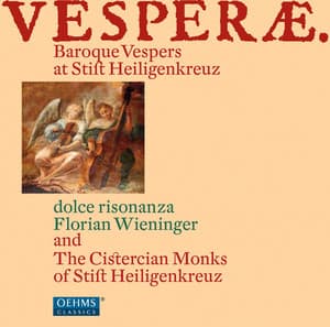 Vesperae: Baroque Vespers at Stift Heiligenkreuz - Cistercian Monks of Stift Heiligenkreuz