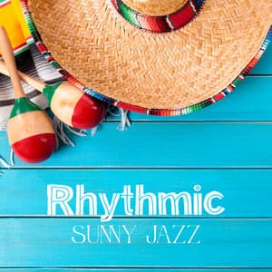 Rhythmic Sunny Jazz: Latino Positive Vibes, Cocktail Bossa Party, Fresh Summer Jazz - Jazz Improvisation Academy