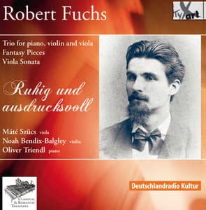 Fuchs: Ruhig und ausdrucksvoll - Robert Fuchs
