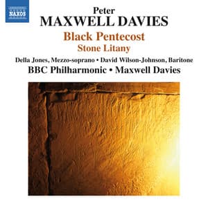Peter Maxwell Davies: Black Pentecost & Stone Litany - Peter Maxwell Davies