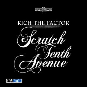 Scratch Tenth Avenue - Rich The Factor