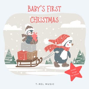 Baby's First Christmas - Baby Songs & Lullabies For Sleep