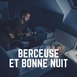 Berceuse Et Bonne Nuit - Comptines