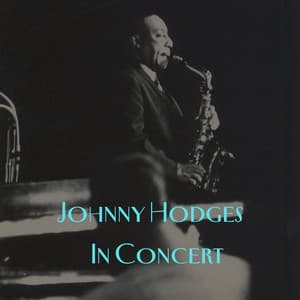 In Concert - Johnny Hodges