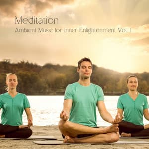 Meditation: Ambient Music for Inner Enlightenment Vol. 1 - Yoga Meditation Music