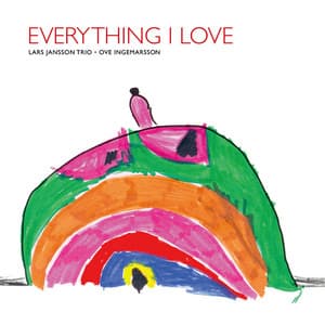 Everything I Love - Lars Jansson