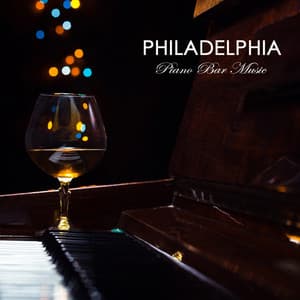 Philadelphia Piano Bar Music: Jazz and Blues Instrumental Soft Songs & Mood Cocktail Music - Piano Shades