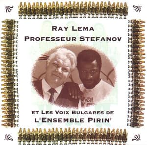 Et les Voix Bulgares de l'Ensemble Pirin' - Ray Lema