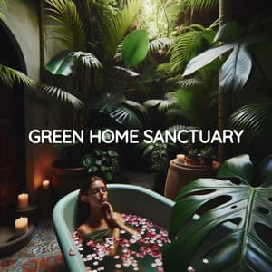 Green Home Sanctuary - Giulia Tylor