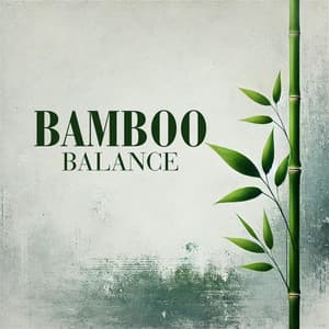 Bamboo Balance: Beginnings of Zen - Body and Soul Music Zone