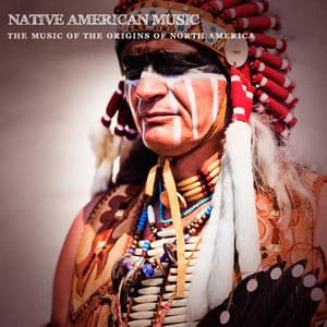 Native American Music - Native Spirit - Tribal Chants