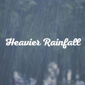 Heavier Rainfall - Relaxing Rain Sounds