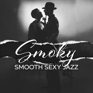 Smoky Smooth Sexy Jazz - Sexual Music Collection