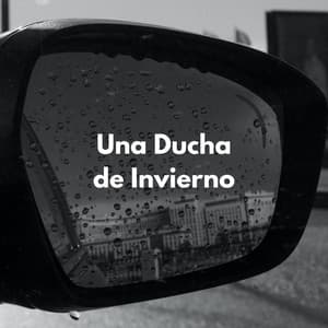 Una Ducha De Invierno - Sonidos de lluvia FX