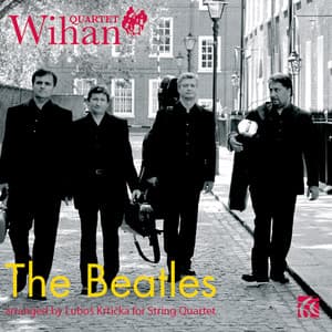 Wihan Quartet: The Beatles - Wihan Quartet