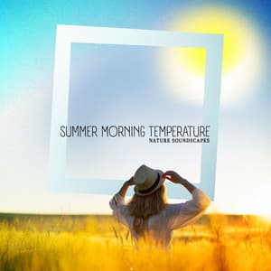 Summer Morning Temperature - The Nature Soundscapes