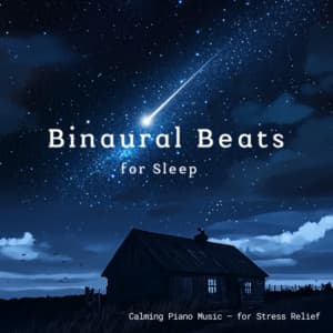 Calming Piano Music - for Stress Relief - Binaural Beats for Sleep