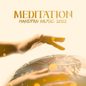 Meditation Handpan Music 2022 - Mindfullness Meditation