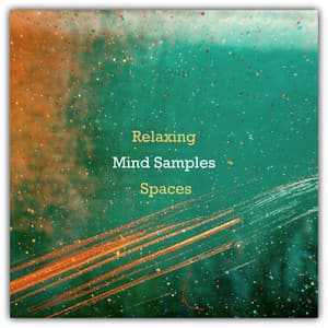 Mind Samples - Relaxing Spaces
