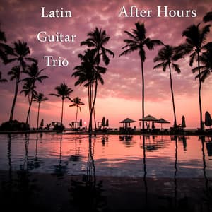 After Hours Romance - Latin Guitar Trio