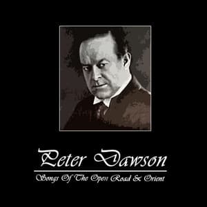 Songs Of The Open Road & Orient - Peter Dawson