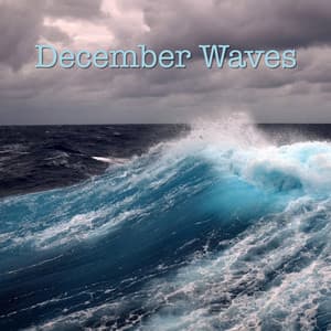 December Waves - Waves of the Sea