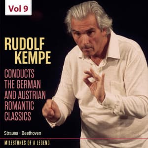 Milestones of Legends: Rudolf Kempe, Vol. 9 - Rudolf Kempe