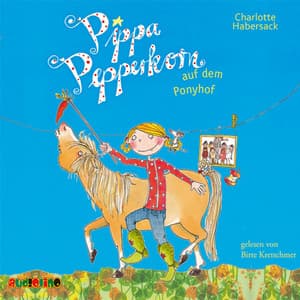 Pippa Pepperkorn auf dem Ponyhof - Charlotte Habersack