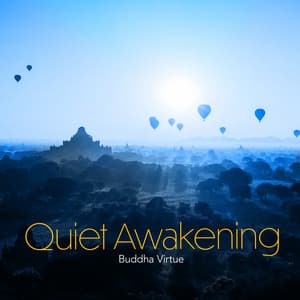 Quiet Awakening - Buddha Virtue